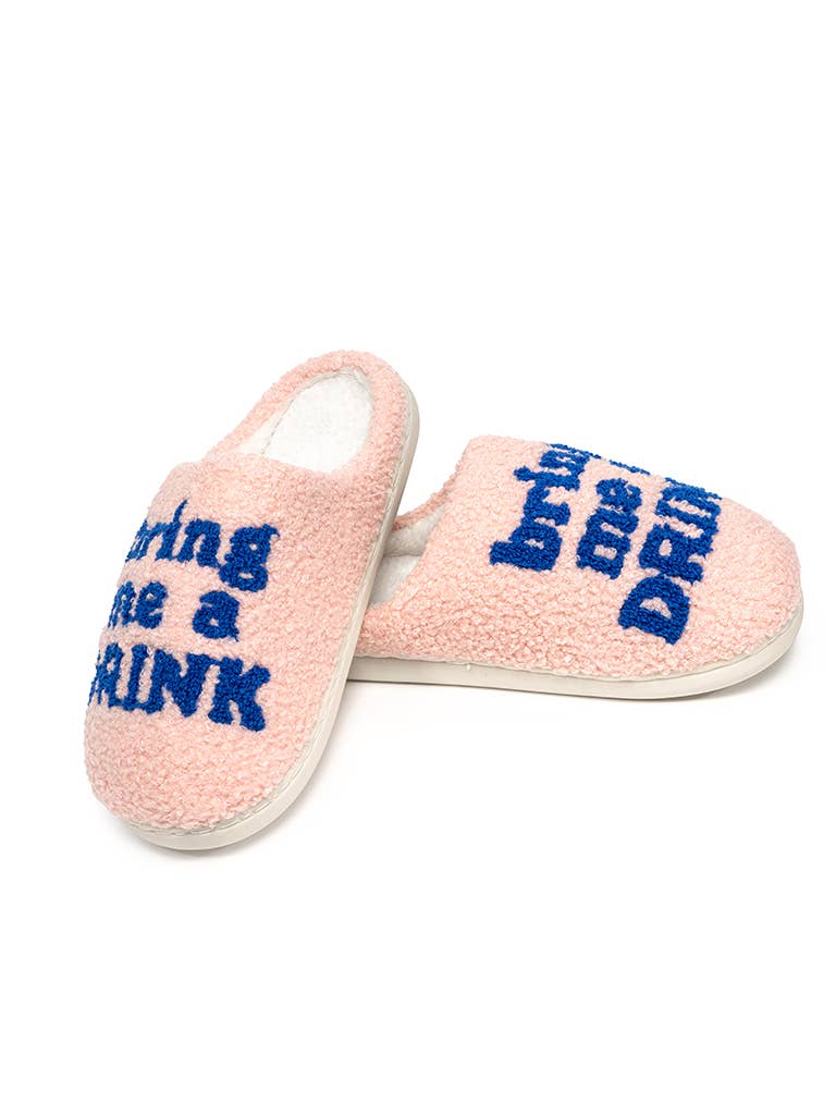 Drink Slippers