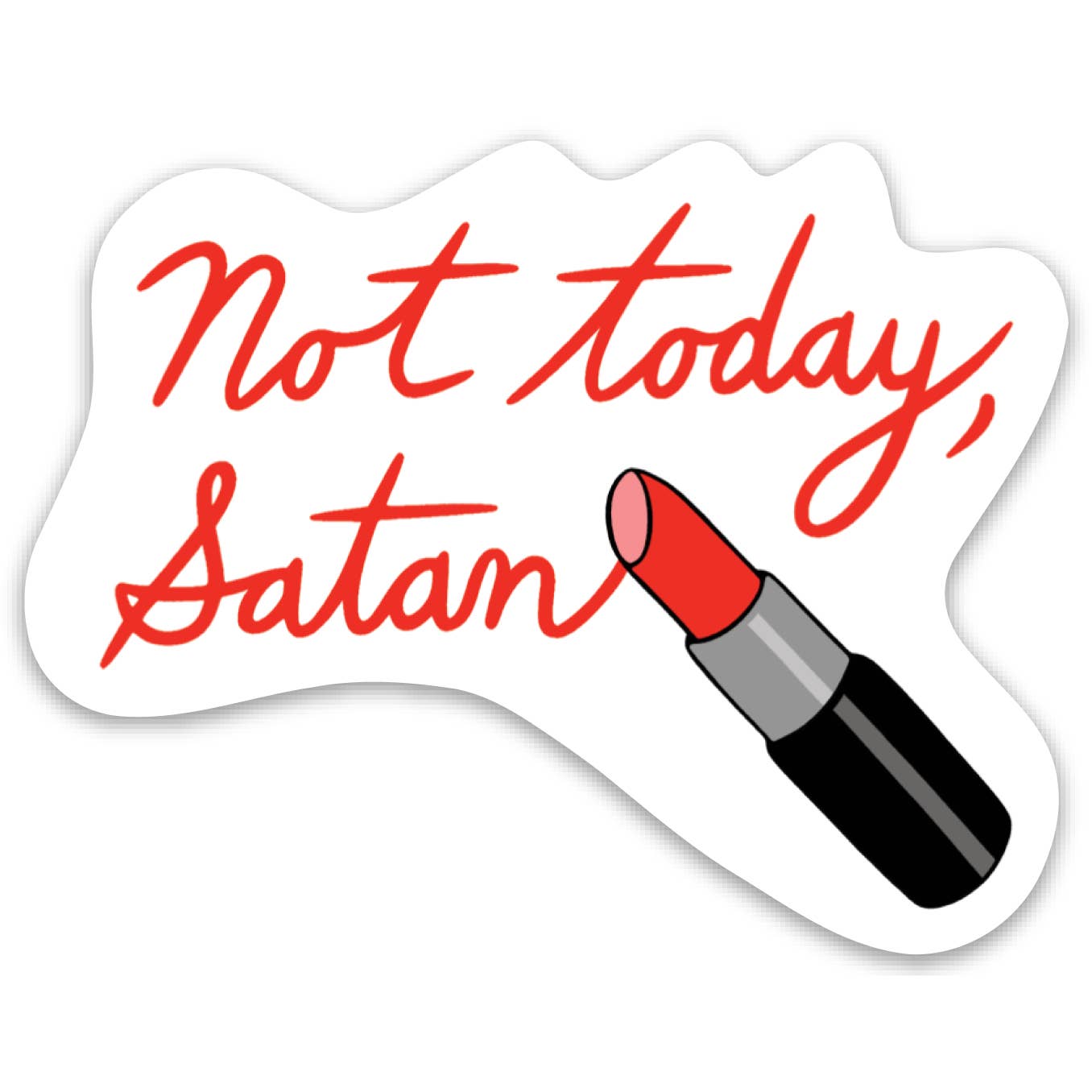 Not Today Satan Die Cut Sticker