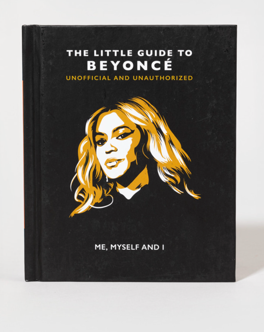 Me, Myself and I: The Little Guide to Beyoncé